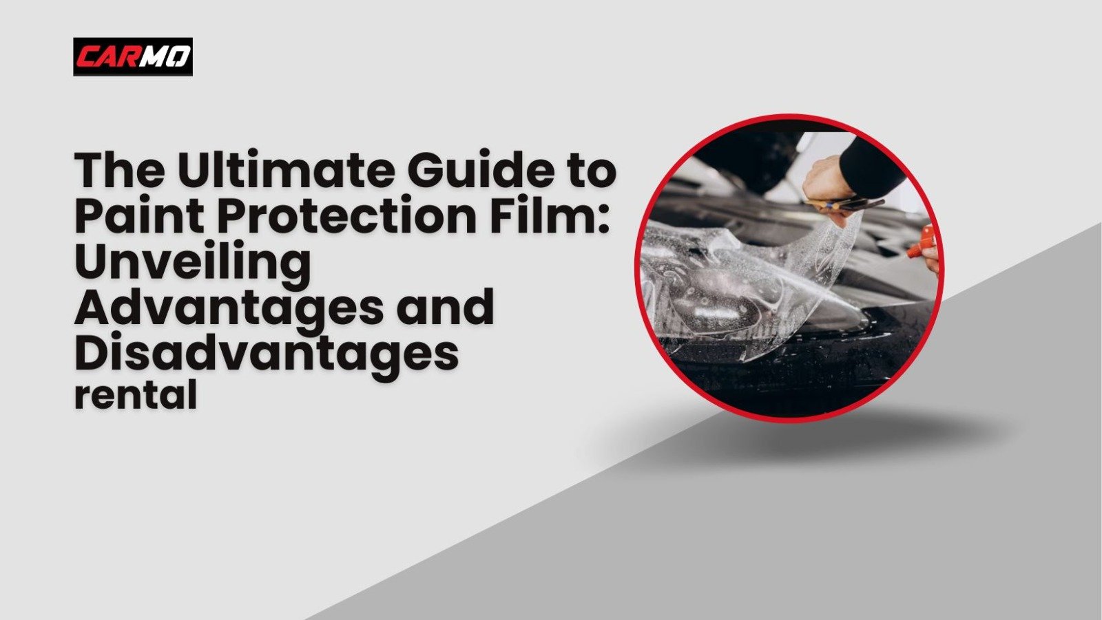 The Ultimate Guide to Paint Protection Film: Unveiling Advantages and Disadvantages